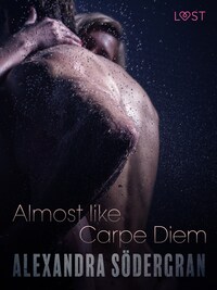 Almost like Carpe Diem - Erotic Short Story
