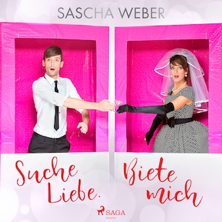 Suche Liebe. Biete mich. als Hörbuch