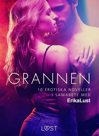 Grannen - 10 erotiska noveller i samabete med Erika Lust bookCoverFor