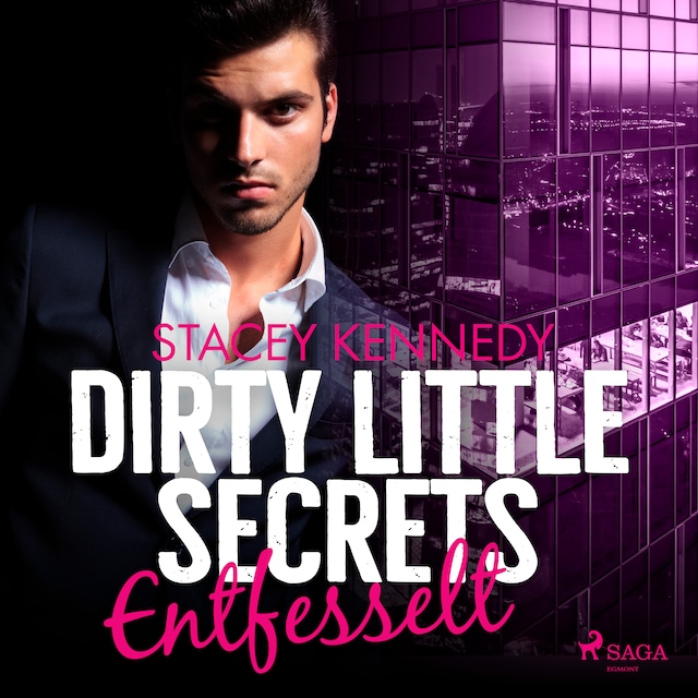 Bogomslag for Dirty Little Secrets - Entfesselt (CEO-Romance 3)