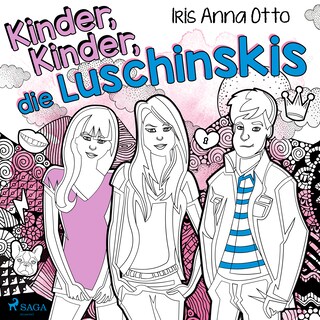 Kinder, Kinder, die Luschinskis als Hörbuch