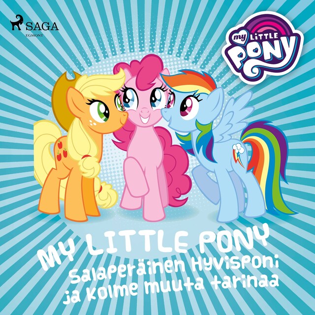 Book cover for My Little Pony - Salaperäinen Hyvisponi ja kolme muuta tarinaa