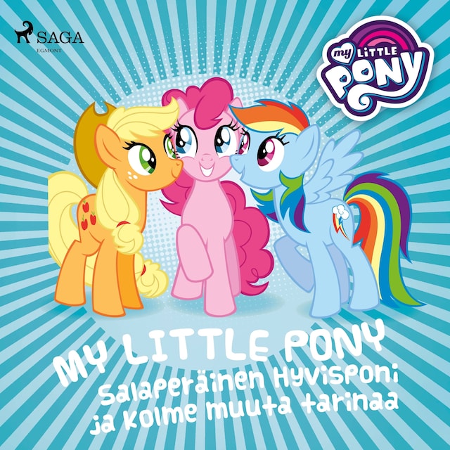 Copertina del libro per My Little Pony - Salaperäinen Hyvisponi ja kolme muuta tarinaa