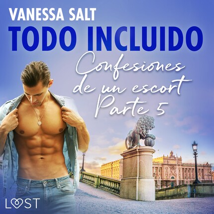 Todo incluido - Confesiones de un escort Parte 5 bookCoverFor