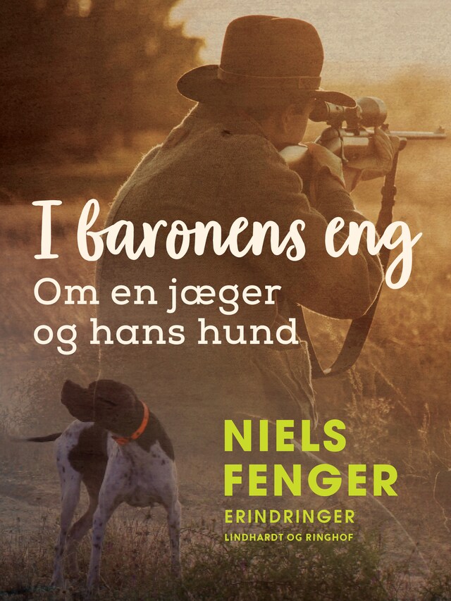 Bogomslag for I baronens eng. Om en jæger og hans hund