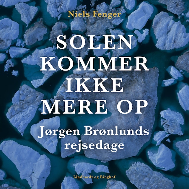 Okładka książki dla Solen kommer ikke mere op. Jørgen Brønlunds rejsedage