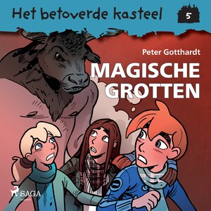 Het betoverde kasteel 5 – Magische grotten - luisterboek