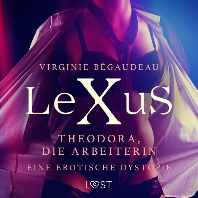 Buchcover für LeXuS: Theodora, die Arbeiterin - Eine erotische Dystopie