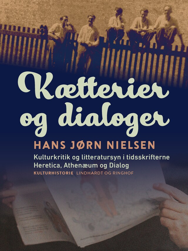 Book cover for Kætterier og dialoger. Kulturkritik og litteratursyn i tidsskrifterne Heretica, Athenæum og Dialog