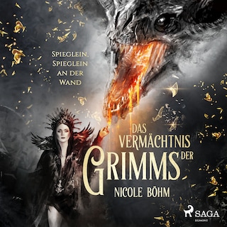 Das Vermächtnis der Grimms: Spieglein, Spieglein an der Wand (Band 2) als Hörbuch