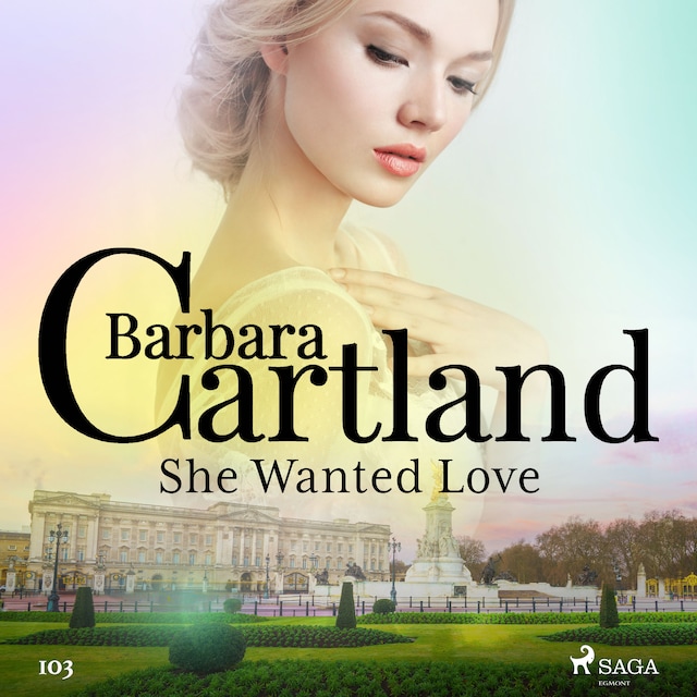Buchcover für She Wanted Love (Barbara Cartland's Pink Collection 103)