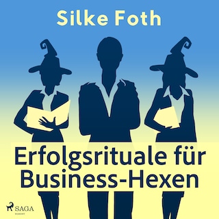 Erfolgsrituale für Business-Hexen als Hörbuch