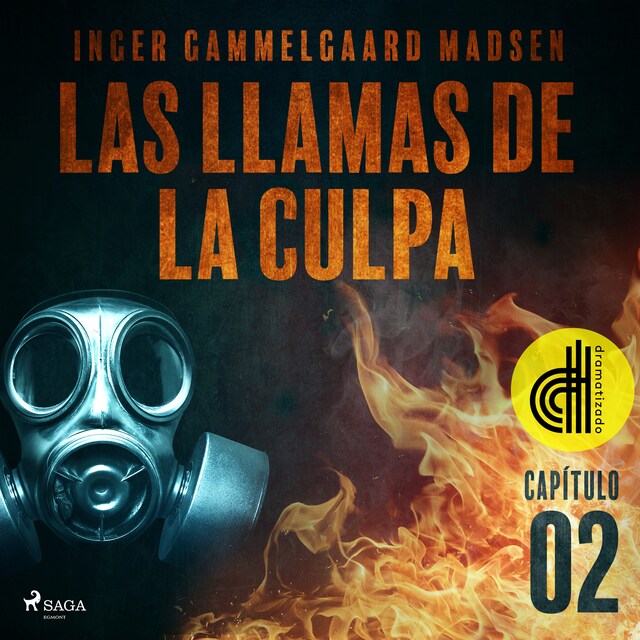 Book cover for Las llamas de la culpa - Capítulo 2 - Dramatizado