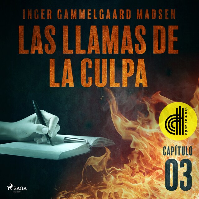 Book cover for Las llamas de la culpa - Capítulo 3 - Dramatizado