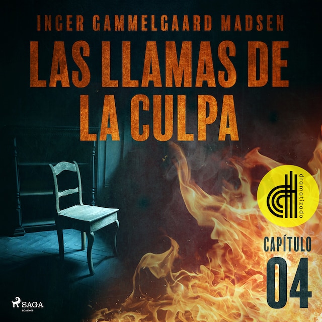 Book cover for Las llamas de la culpa - Capítulo 4 - Dramatizado