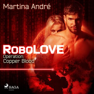 Robolove #2 - Operation: Copper Blood als Hörbuch
