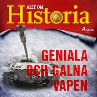 Geniala och galna vapen