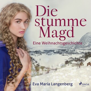 Die stumme Magd - Eine Weihnachtsgeschichte als Hörbuch