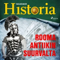 Rooma Antiikin Suurvalta Maailman Historia E Kirja Aanikirja Bookbeat