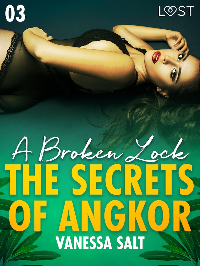 The Secrets of Angkor 3: A Broken Lock - Erotic Short Story