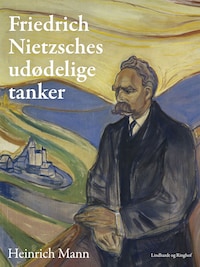 Friedrich Nietzsches udødelige tanker