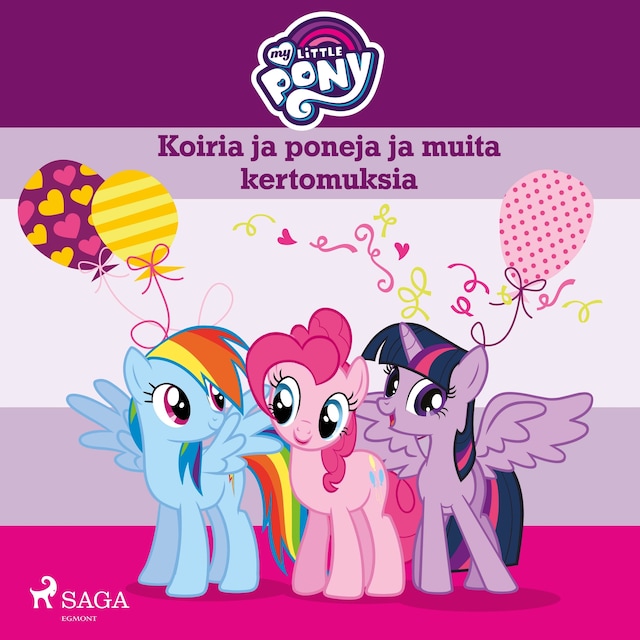 Book cover for My Little Pony - Koiria ja poneja ja muita kertomuksia