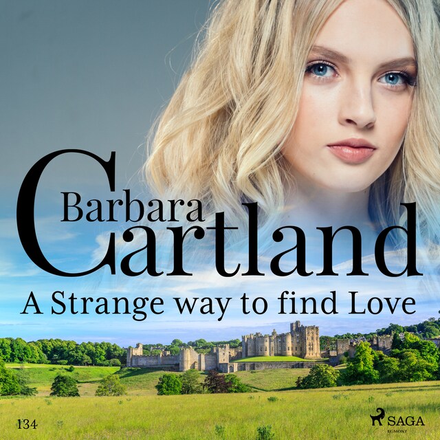 Couverture de livre pour A Strange Way to Find Love (Barbara Cartland's Pink Collection 134)