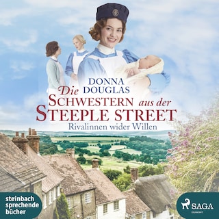 Die Schwestern aus der Steeple Street: Rivalinnen wider Willen als Hörbuch