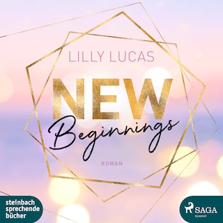 New Beginnings: Roman (Green Valley Love 1) als Hörbuch