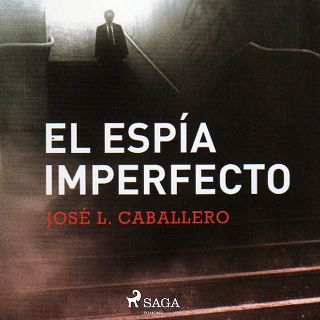 Kirjankansi teokselle El espía imperfecto