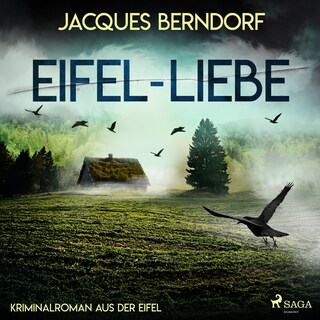 Eifel-Liebe - Kriminalroman aus der Eifel als Hörbuch