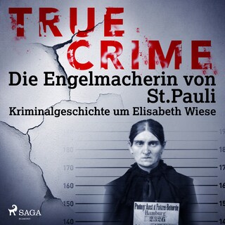 True Crime: Die Engelmacherin von St. Pauli als Hörbuch