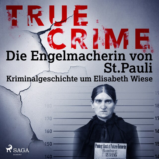 Book cover for True Crime: Die Engelmacherin von St. Pauli