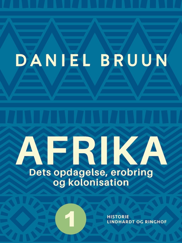 Book cover for Afrika. Dets opdagelse, erobring og kolonisation. Bind 1