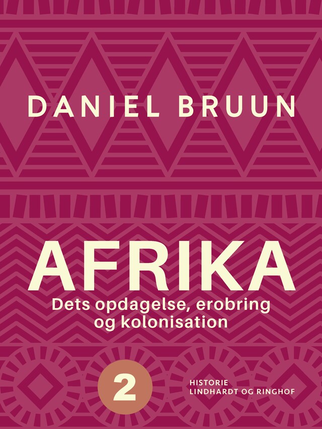 Book cover for Afrika. Dets opdagelse, erobring og kolonisation. Bind 2