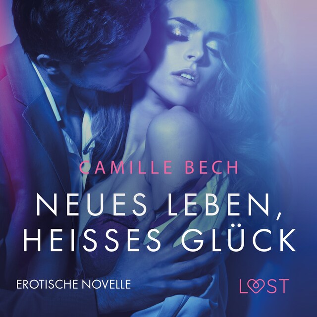 Book cover for Neues Leben, heißes Glück: Erotische Novelle
