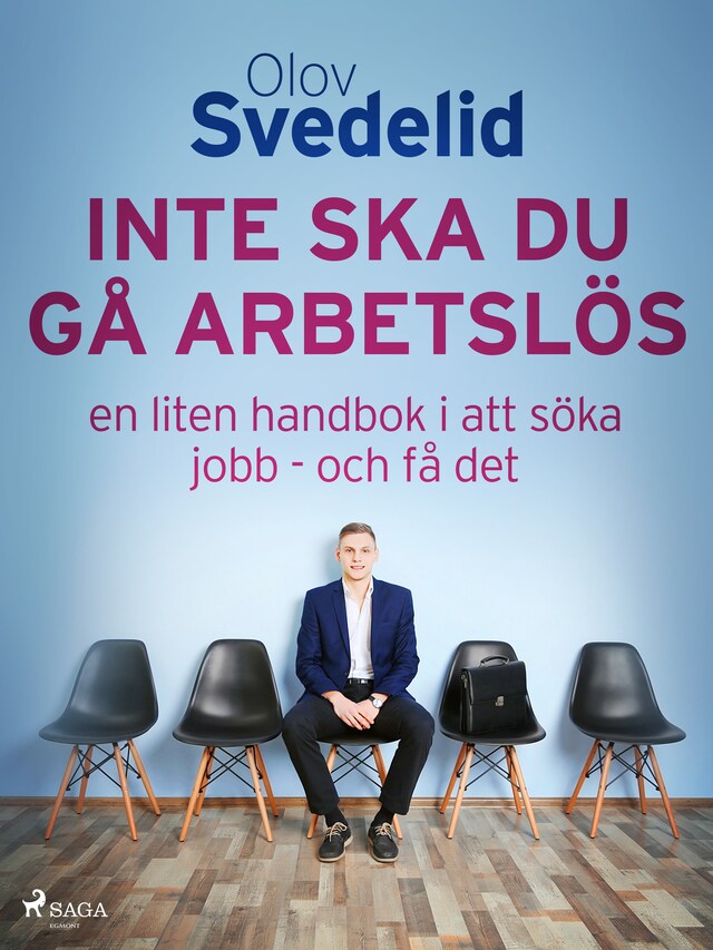 Book cover for Inte ska du gå arbetslös: en liten handbok i att söka jobb - och få det