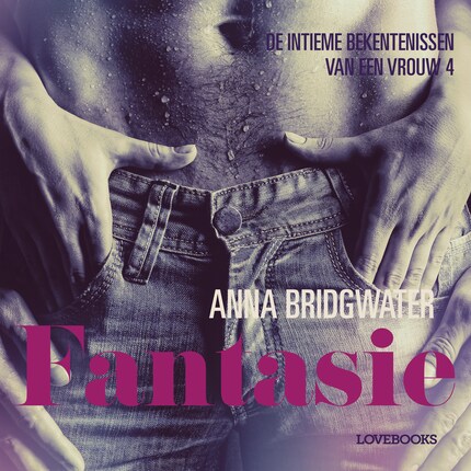 Fantasie - de intieme bekentenissen van een vrouw 4 - erotisch verhaal bookCoverFor