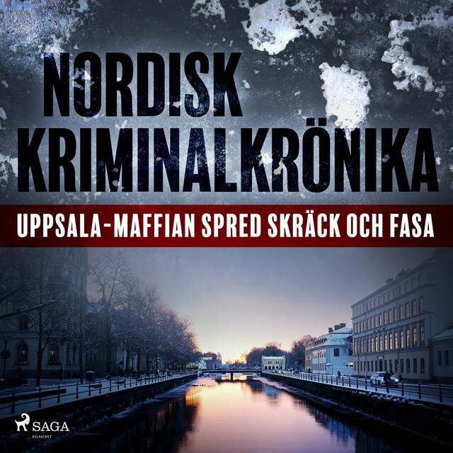 Book cover for Uppsala-maffian spred skräck och fasa