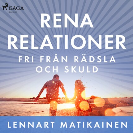 Rena relationer : Fri från rädsla och skuld bookCoverFor