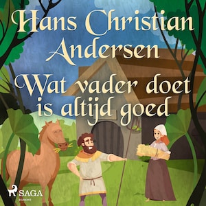 Wat vader doet is altijd goed - luisterboek