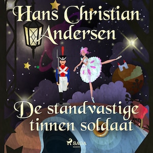 De standvastige tinnen soldaat - luisterboek