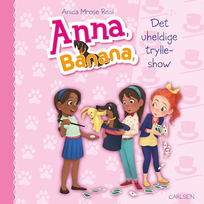Anna, Banana (8) - Og det uheldige trylleshow