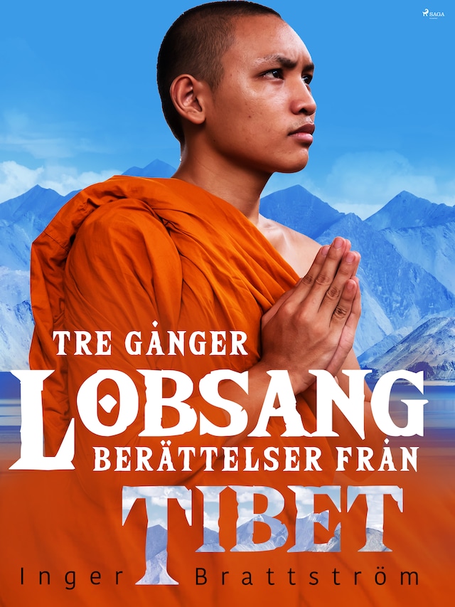 Book cover for Tre gånger Lobsang. Berättelser från Tibet