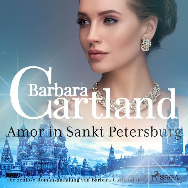 Book cover for Amor in Sankt Petersburg (Die zeitlose Romansammlung von Barbara Cartland 18)