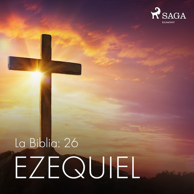 Book cover for La Biblia: 26 Ezequiel