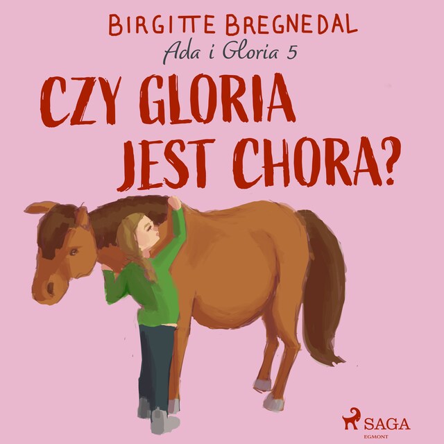 Kirjankansi teokselle Ada i Gloria 5: Czy Gloria jest chora?