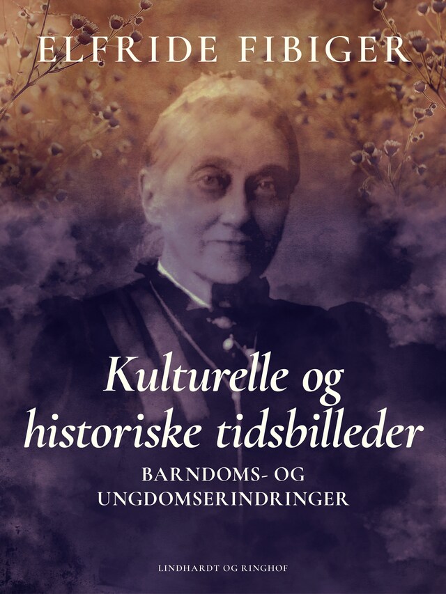 Kirjankansi teokselle Kulturelle og historiske tidsbilleder. Barndoms- og ungdomserindringer