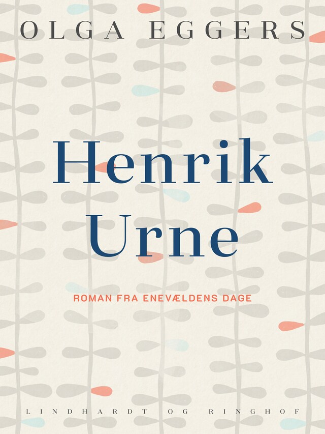 Book cover for Henrik Urne. Roman fra enevældens dage