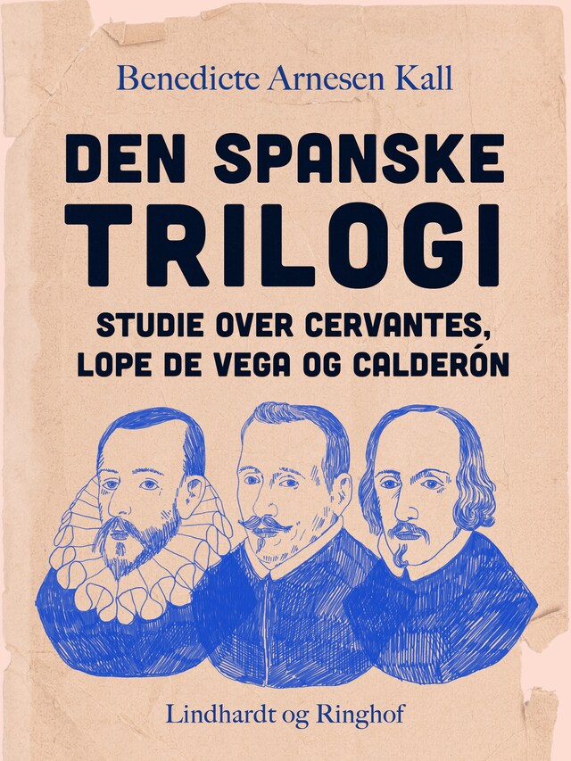 Bogomslag for Den spanske trilogi. Studie over Cervantes, Lope de Vega og Calderón